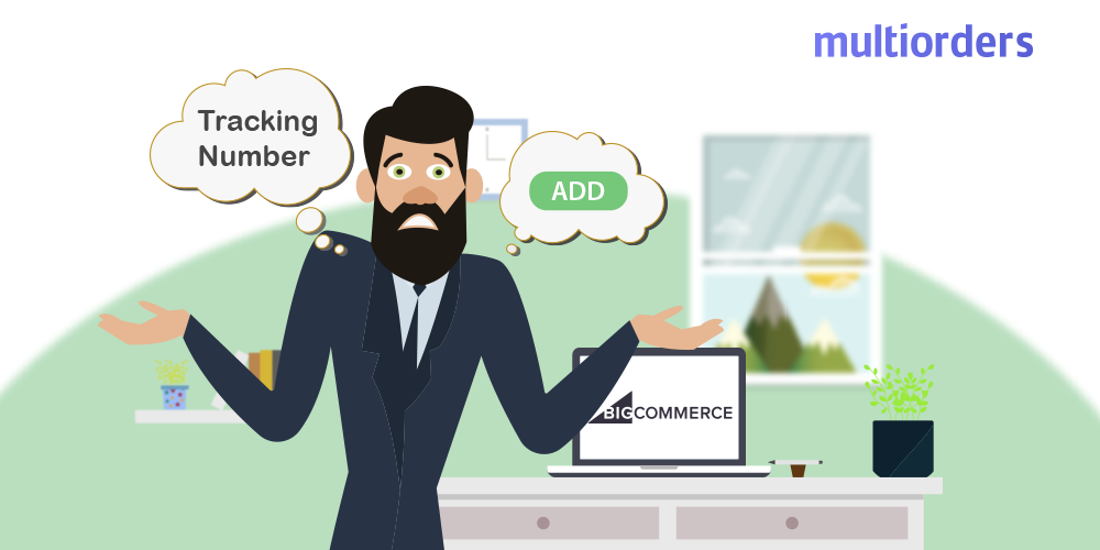 How To Add Tracking Numbers On BigCommerce Multiorders